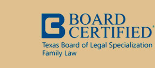 Board Certified by Texas Board of Legal Specialization - Family Law